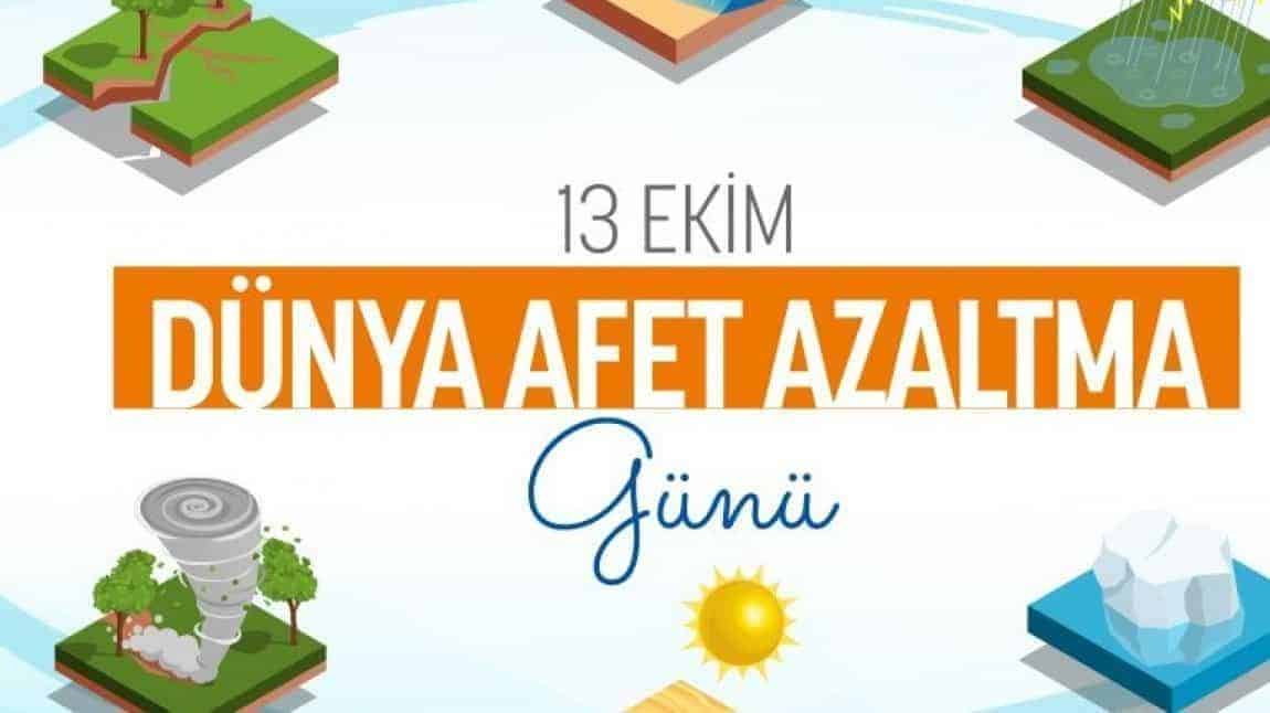 DÜNYA AFET RİSKLERİNİN AZALTILMASI GÜNÜ